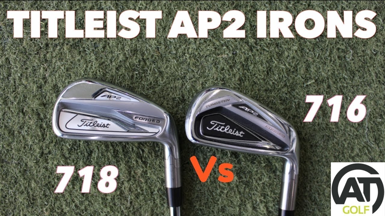 TITLEIST 718 AP2 IRONS  v TITLESIT 716 AP2 IRONS - NEW BETTER THAN OLD??
