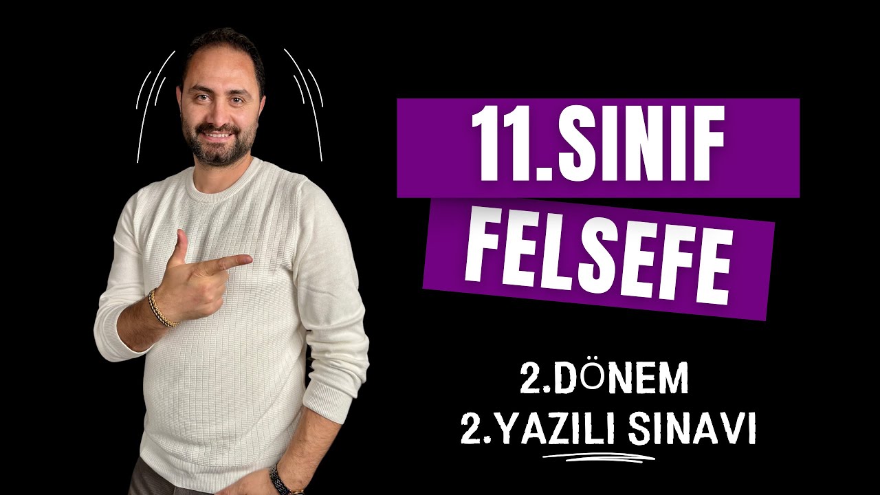 11.SINIF FELSEFE 2.DÖNEM 2.YAZILI SINAVI  💯 1.SENARYO 💯