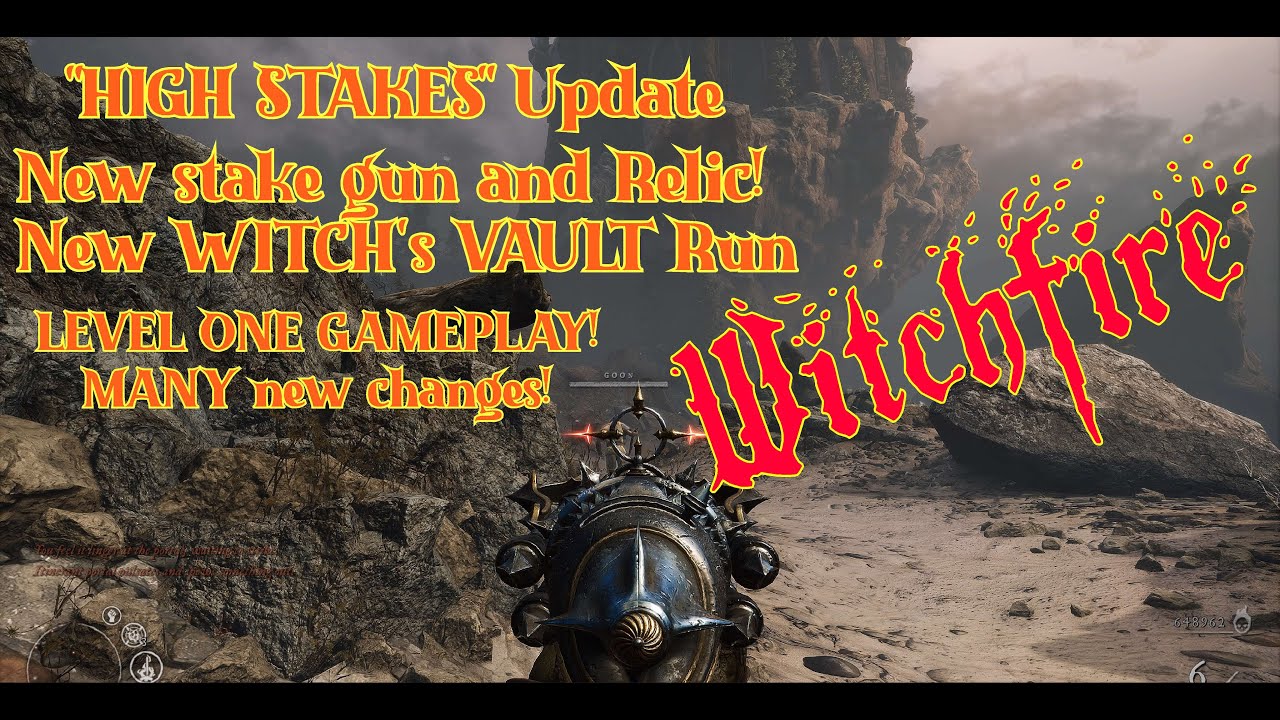WITCHFIRE! HIGH STAKES update is HERE!  STAKE GUN, RELIC, level one VAULT RUN!