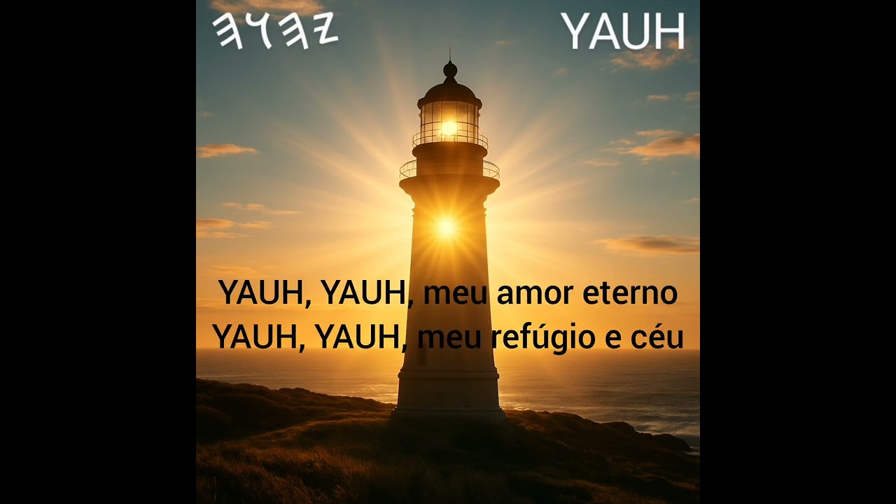 YAUH, meu amor Eterno.