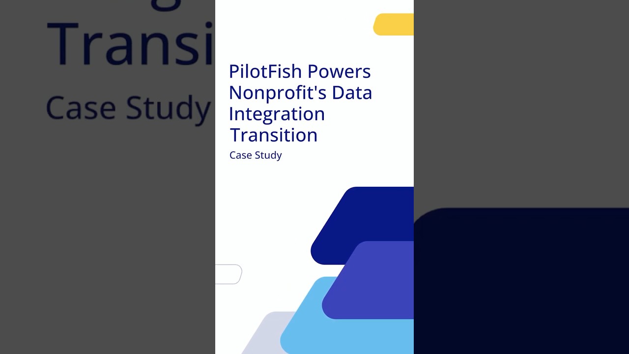 Healthcare Data Integration Transformation: PilotFish Case Study