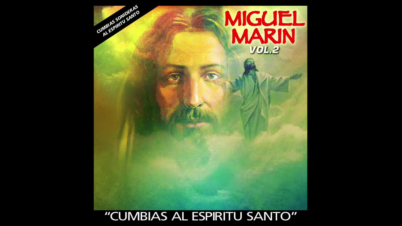 Miguel Marin - Cumbias Al Espiritu Santo (Disco Completo)