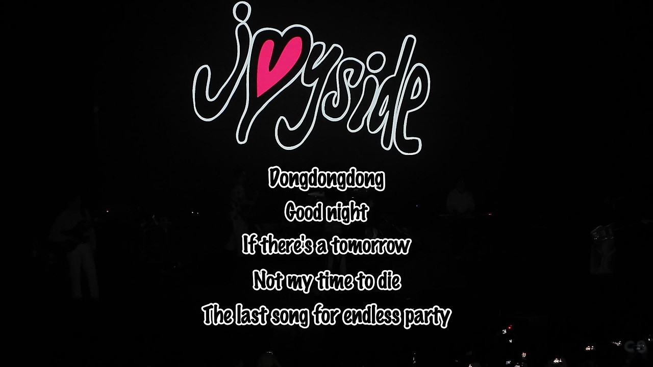 Joyside｜Dongdongdong｜Good night｜If there's a tomorrow｜Not my time to die｜The last song｜