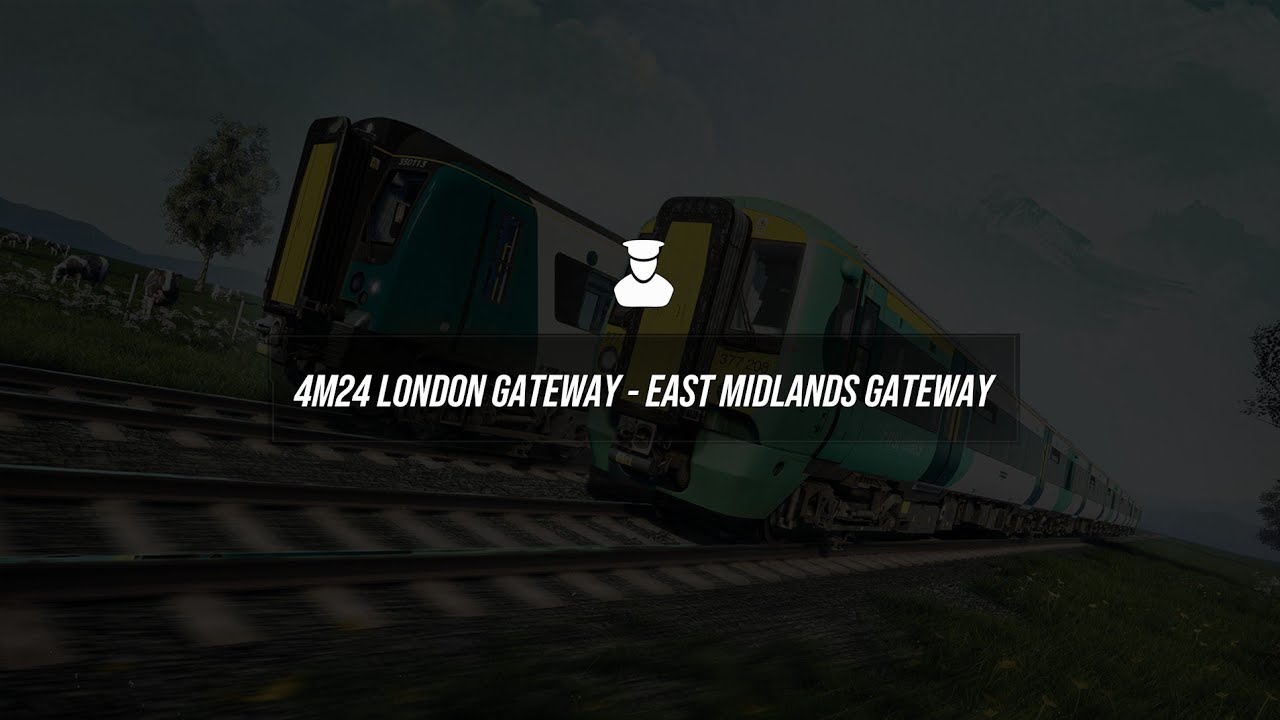 Train Sim World 6 WCML South: 4M24 - London Gateway - East Midlands Gateway