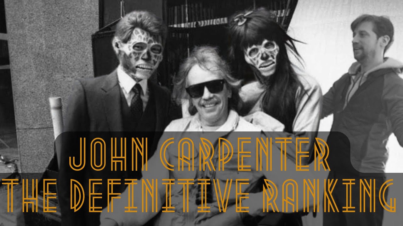 John Carpenter - The Definitive Ranking