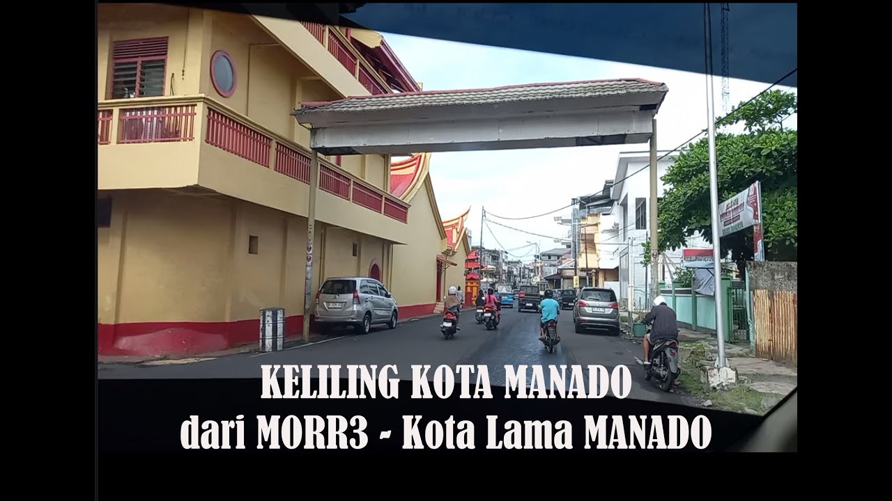 Keliling Kota Manado dari MORR3 menuju Pusat Kota Lama dan Kampung Cina