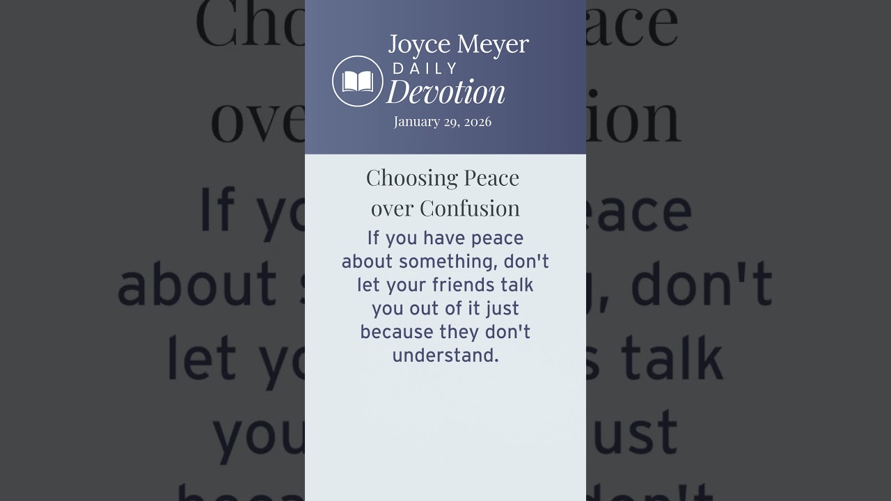 Choosing Peace over Confusion | Daily Devotion from Joyce Meyer | January 29, 2026