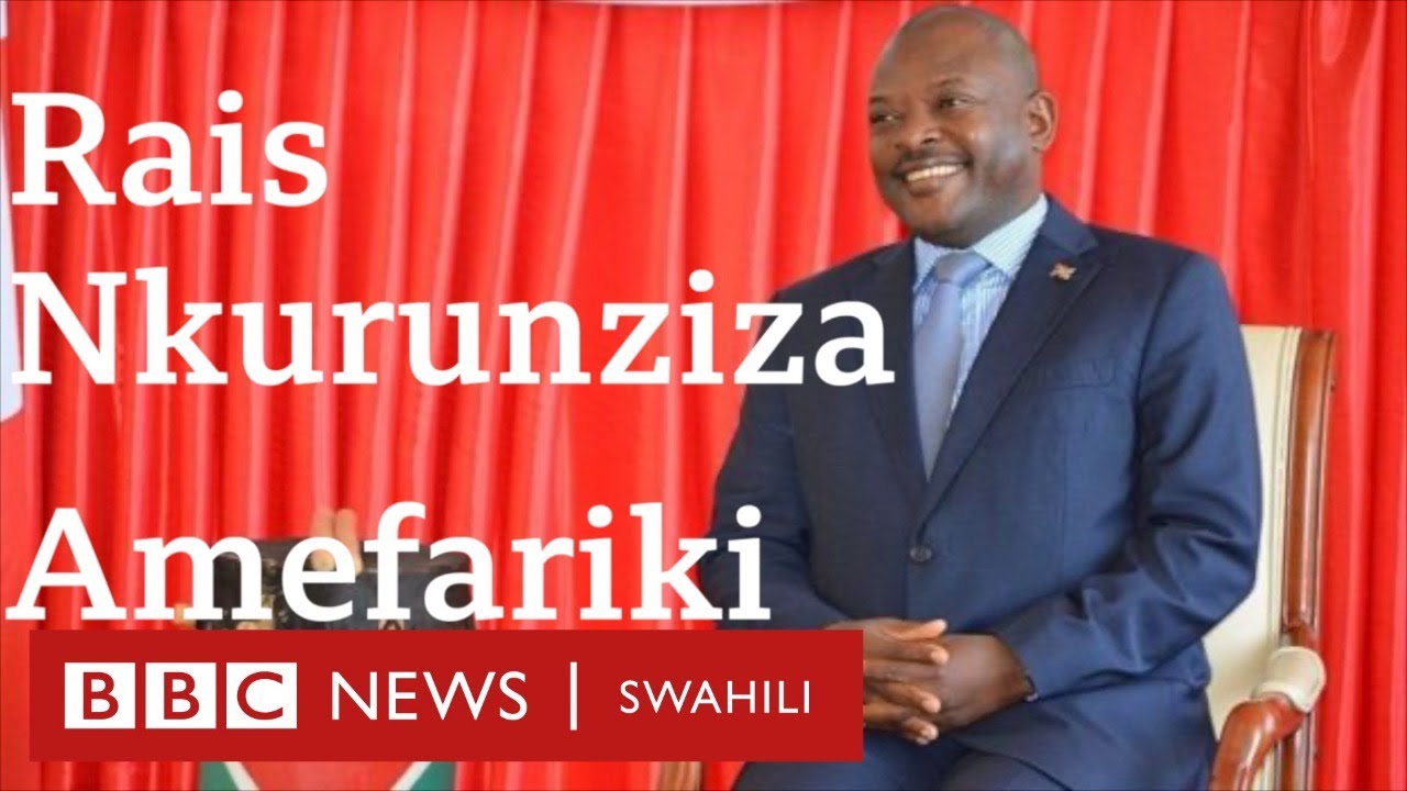 Safari ya kisiasa ya aliyekuwa rais wa Burundi, Pierre Nkurunziza