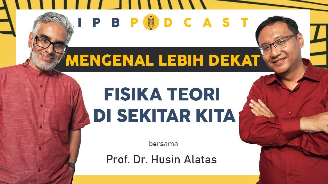 IPB Podcast: Mengenal Lebih Dekat Fisika Teori