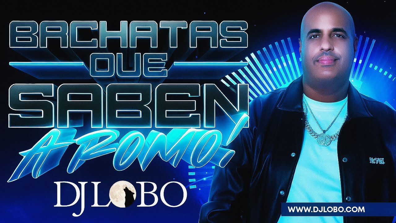 DJ LOBO BACHATAS QUE SABEN A ROMO