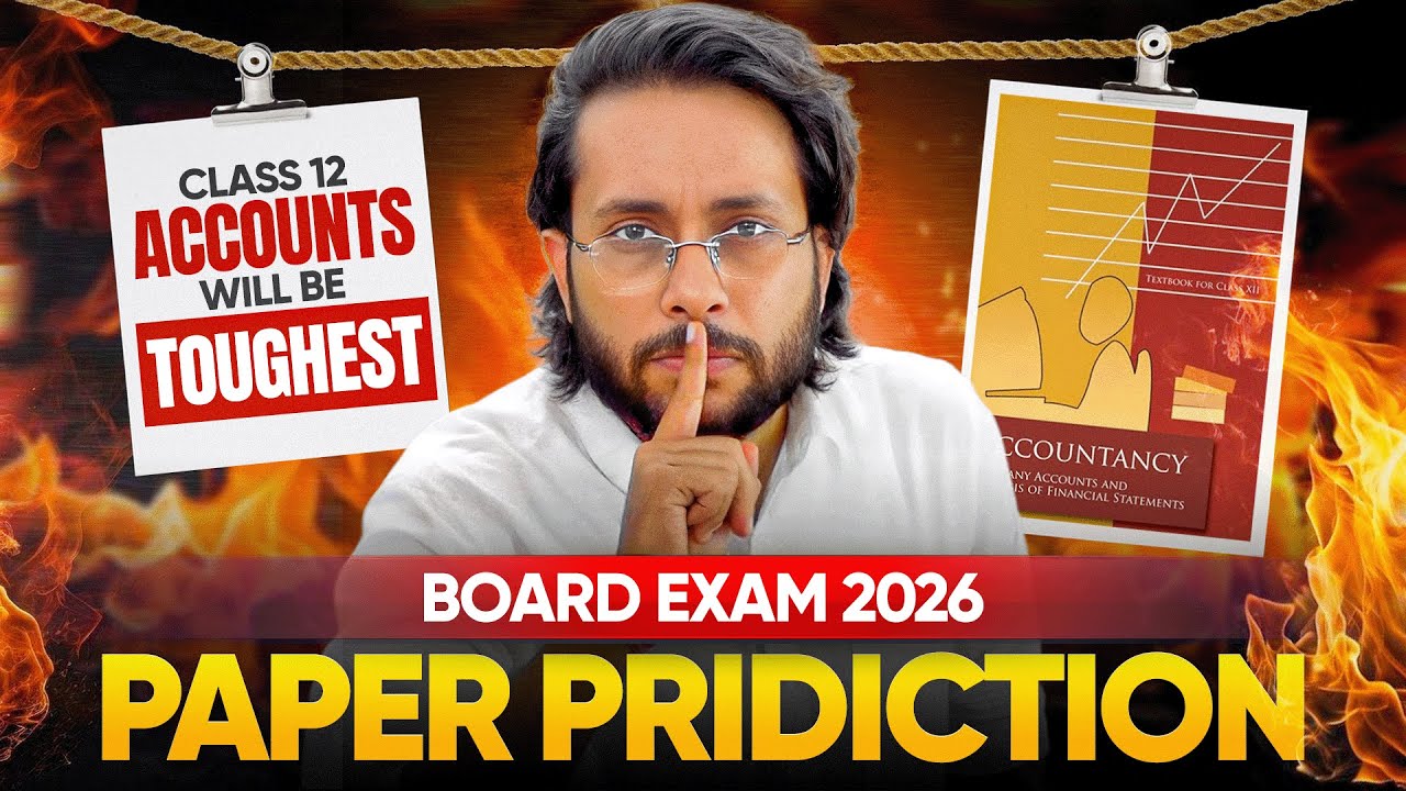 Class 12 Accounts Will Be Toughest ? 😱😱 | Board Exam 2026 Paper Prediction Class 12 Accountancy