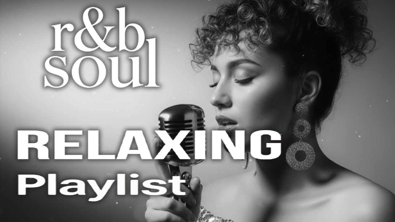【R&B Soul】 Soulful Chill Playlist – Smooth Vocals & Relaxing Night Vibes