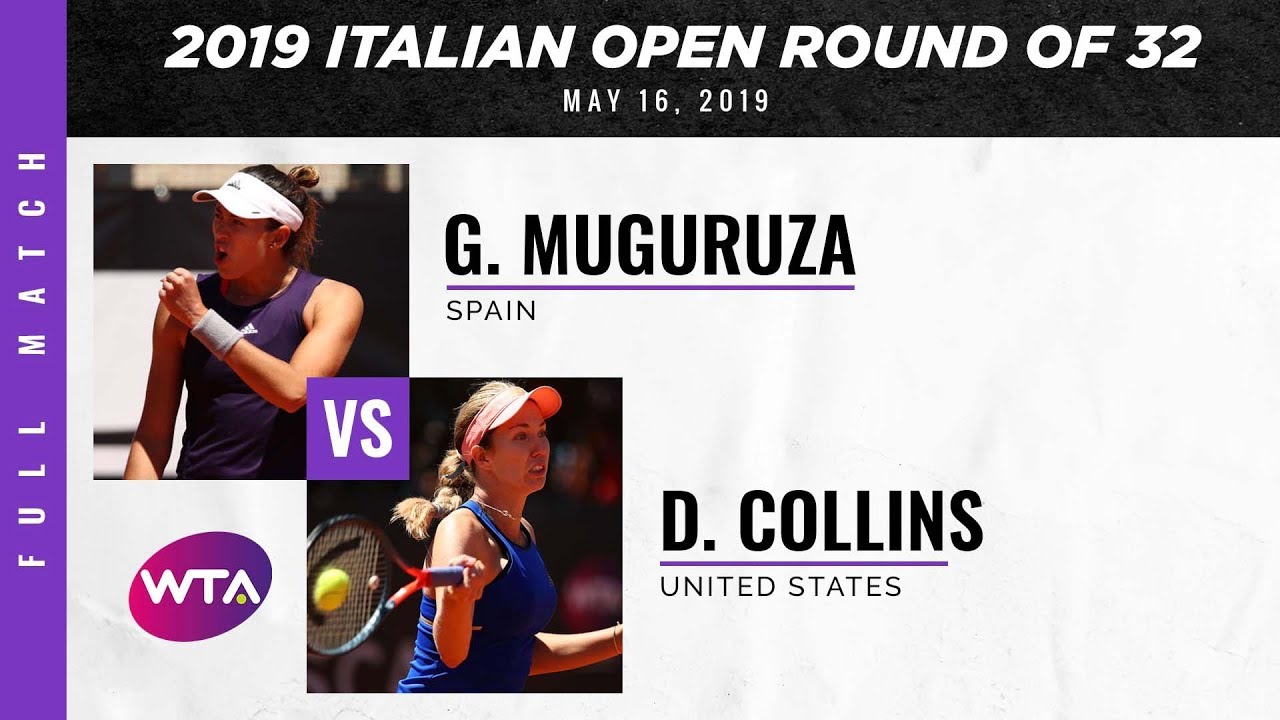 Garbiñe Muguruza vs. Danielle Collins | Full Match | 2019 Italian Open Round of 32