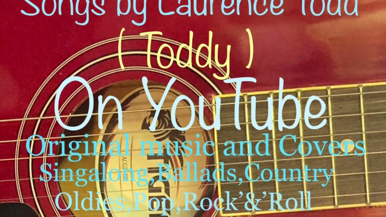 Laurence Todd ( Toddy ) Sings.Country