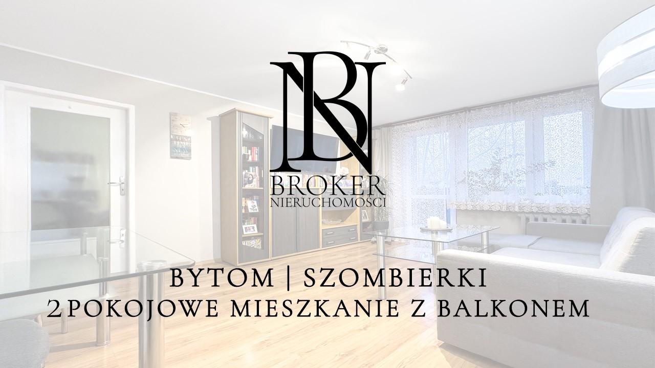 Przytulne i zadbane 2 pokoje z balkonem | Bytom Szombierki.