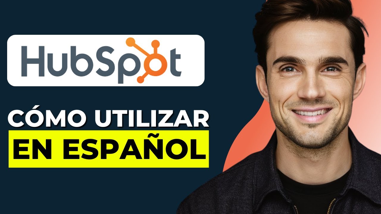 Tutorial De HubSpot CRM (2026) Como Usar HubSpot CRM En Espa&ntilde;ol (Completo)