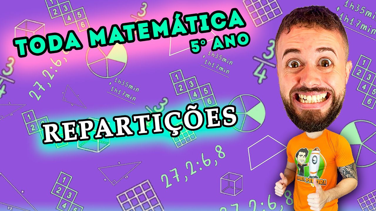 Aula 31 - 5º ano — Repartição em Partes Iguais e em Partes Desiguais | TODA MATEMÁTICA
