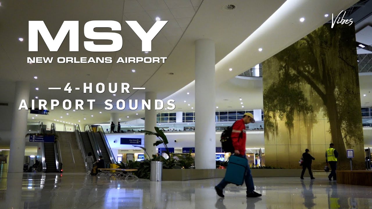 MSY Airport Terminal Ambience | 4-Hour Airport Soundscape for Work, Study, Sleep & Relaxation