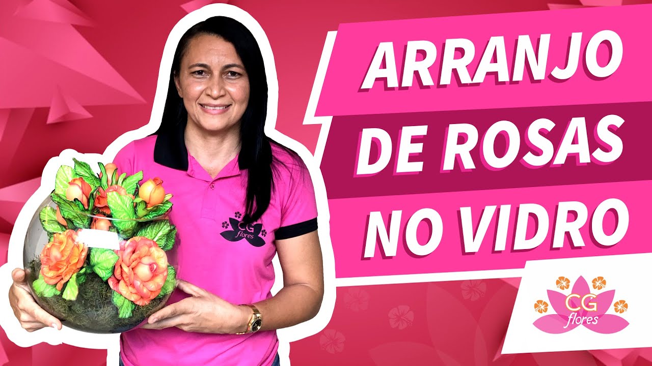 BOTÕES, ROSAS E MONTAGEM DE ARRANJO NO VIDRO