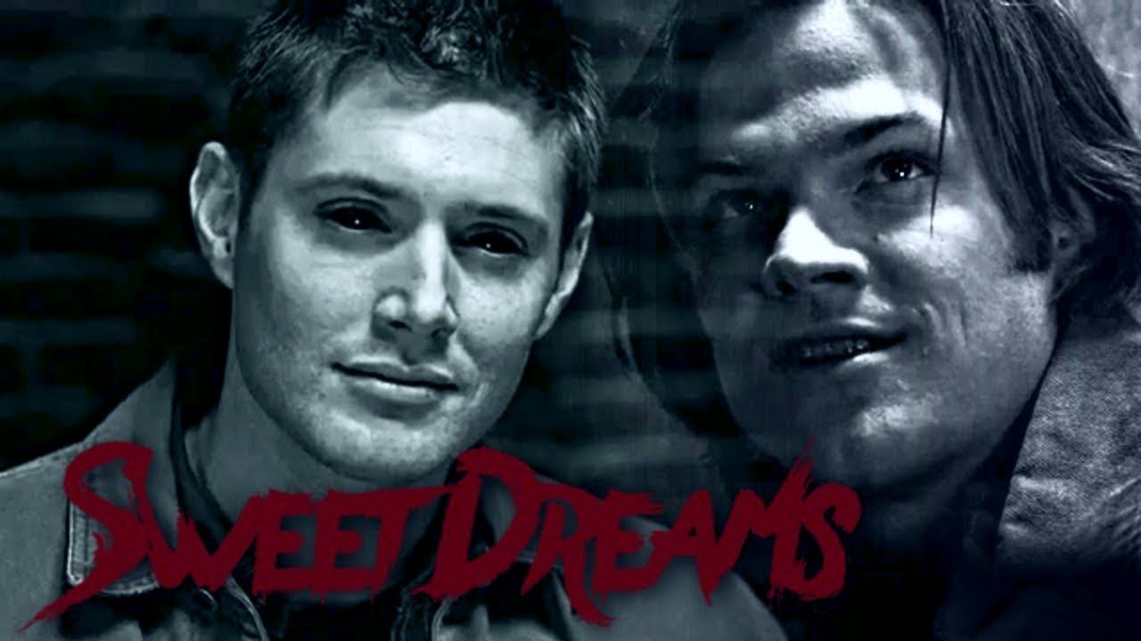 Supernatural~Sweet Dreams