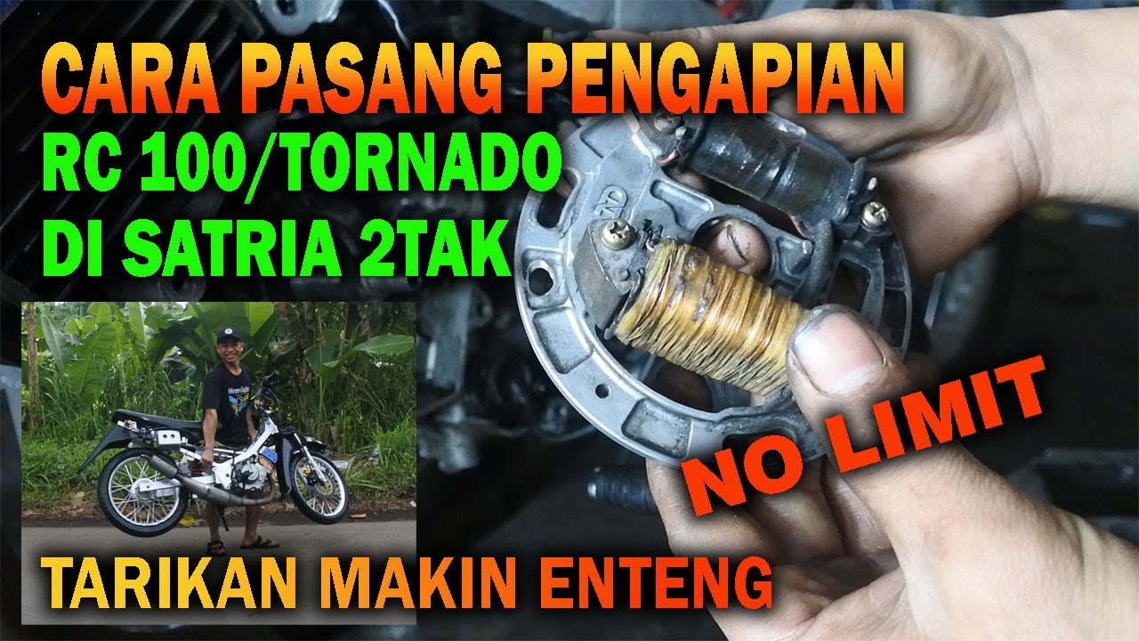 PASANG PENGAPIAN RC100/TORNADO DIMOTOR SATRIA 2TAK NO Liimiit !