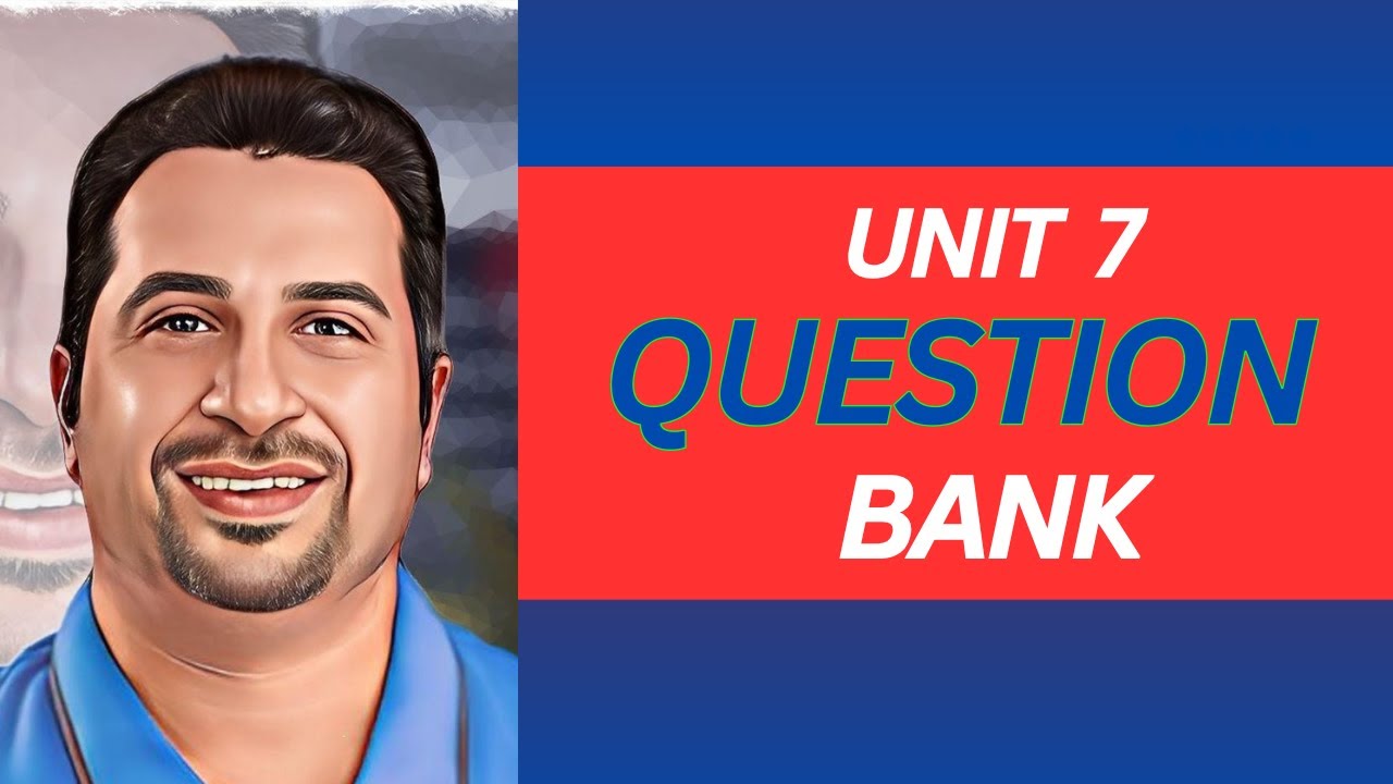 QUESTION BANK  unit 7