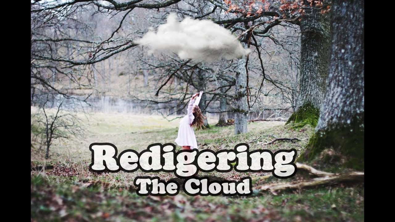 Redigering || The Cloud