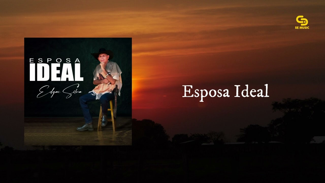 Edgar Silva - Esposa Ideal (Vídeo Audio)