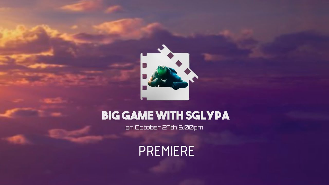 BIG GAME #2 | БОЛЬШАЯ ИГРА СО СГЛЫПОЙ