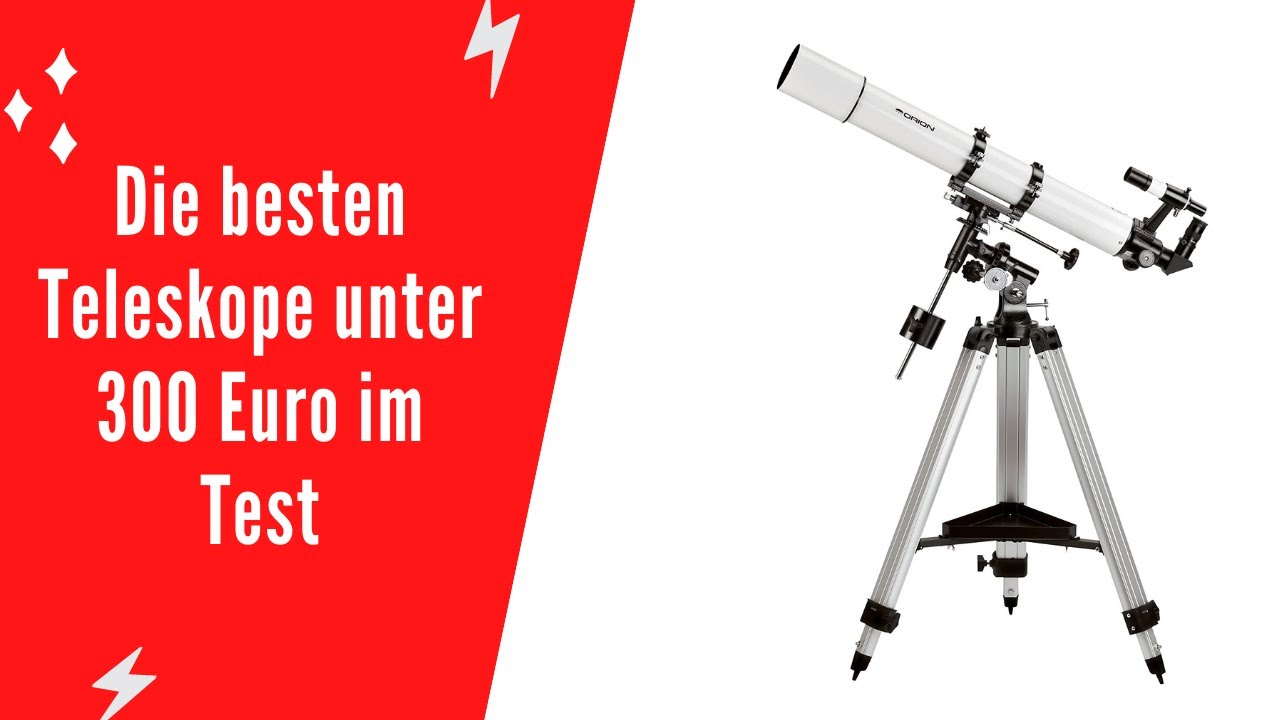 ✅ Die besten Teleskope unter 300 Euro im Test - (Top 5)
