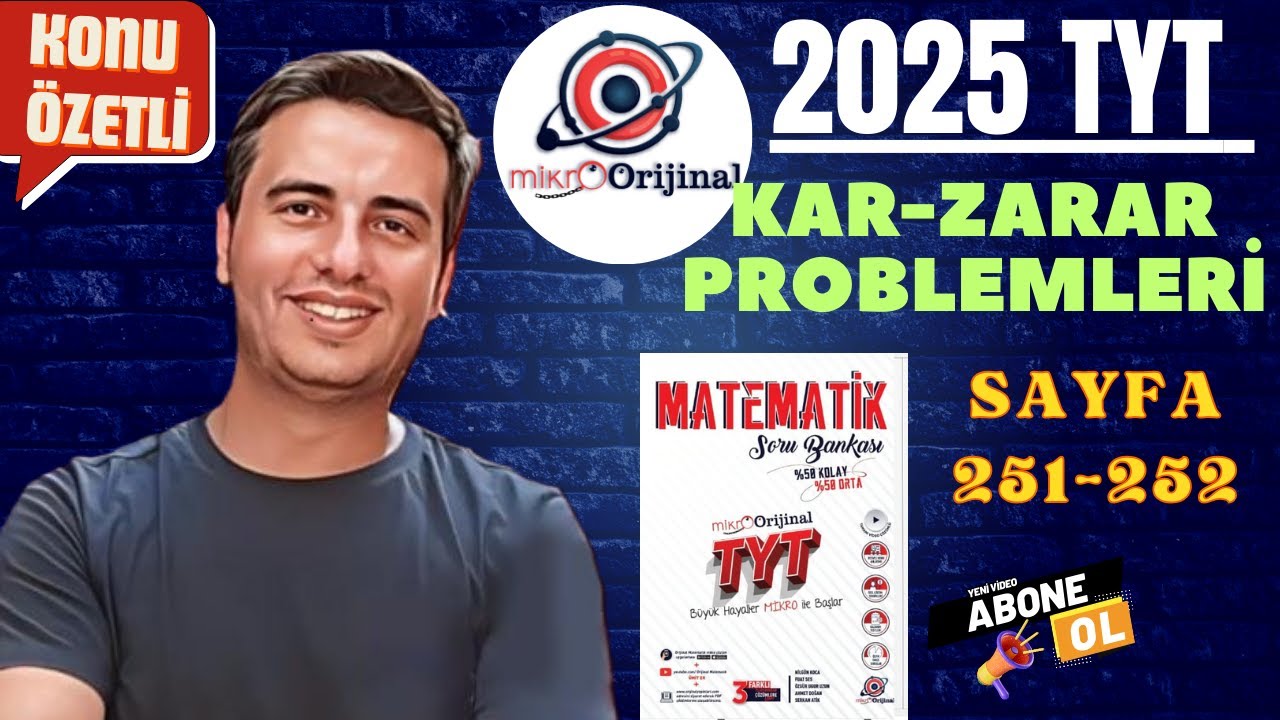KAR-ZARAR PROBLEMLERİ /SAYFA 251-252/ 2024 - 2025 / MİKRO ORİJİNAL YAYINLARI TYT MATEMATİK ÇÖZÜMLERİ
