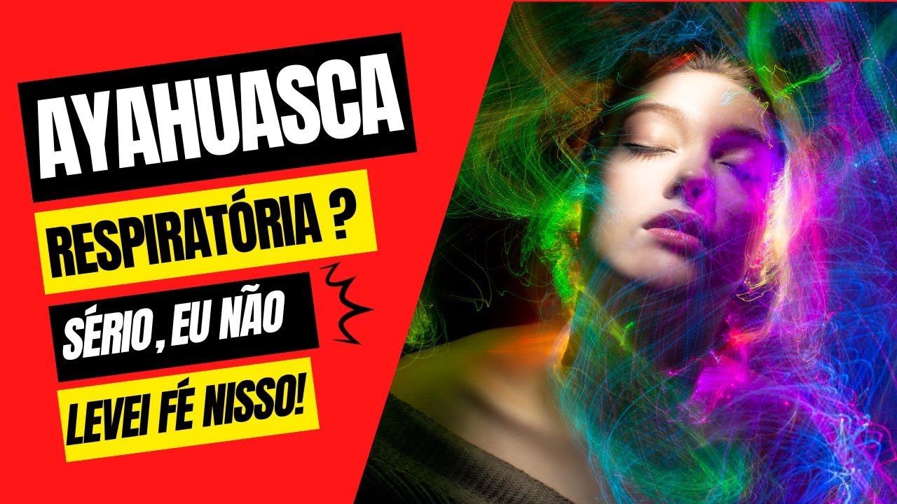 Jornada Psicodélica: Como a Respiração Pode Ser Sua Ayahuasca!