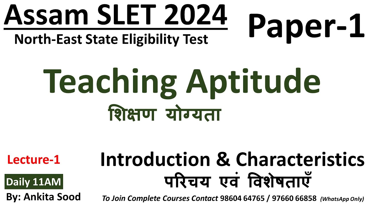 Introduction & Characteristics of Teaching Aptitude for Assam SLET Paper 1  2024 | NESLET Paper 1