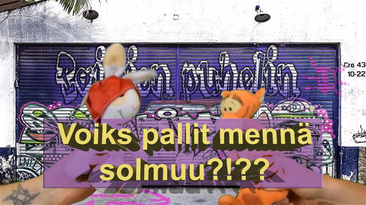Voiks pallit mennä solmuu hä?!?