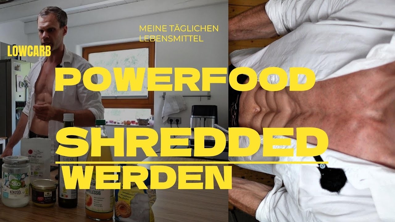 Powerfood-Auswahl für Sixpack & Shredded Form | Diese Lebensmittel habe ich immer da