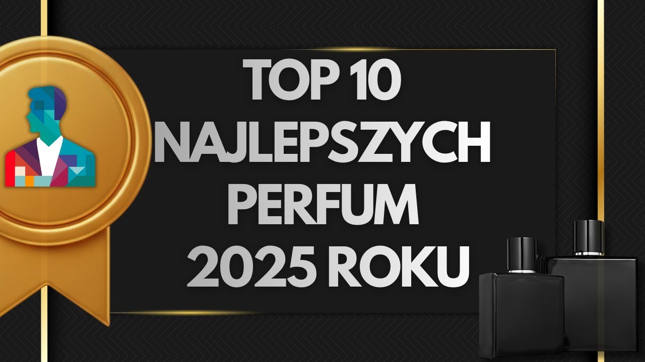 TOP 10 - NAJLEPSZE MĘSKIE PERFUMY 2025 ROKU - Wg. Garderoby Zapach&oacute;w! #review #perfume #fragrance
