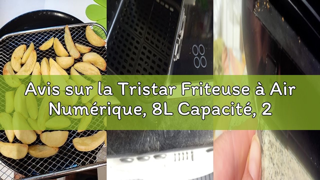 Avis sur la Tristar Friteuse à Air Numérique, 8L Capacité, 2000W, Écran Tactile LED, 7 Programmes +