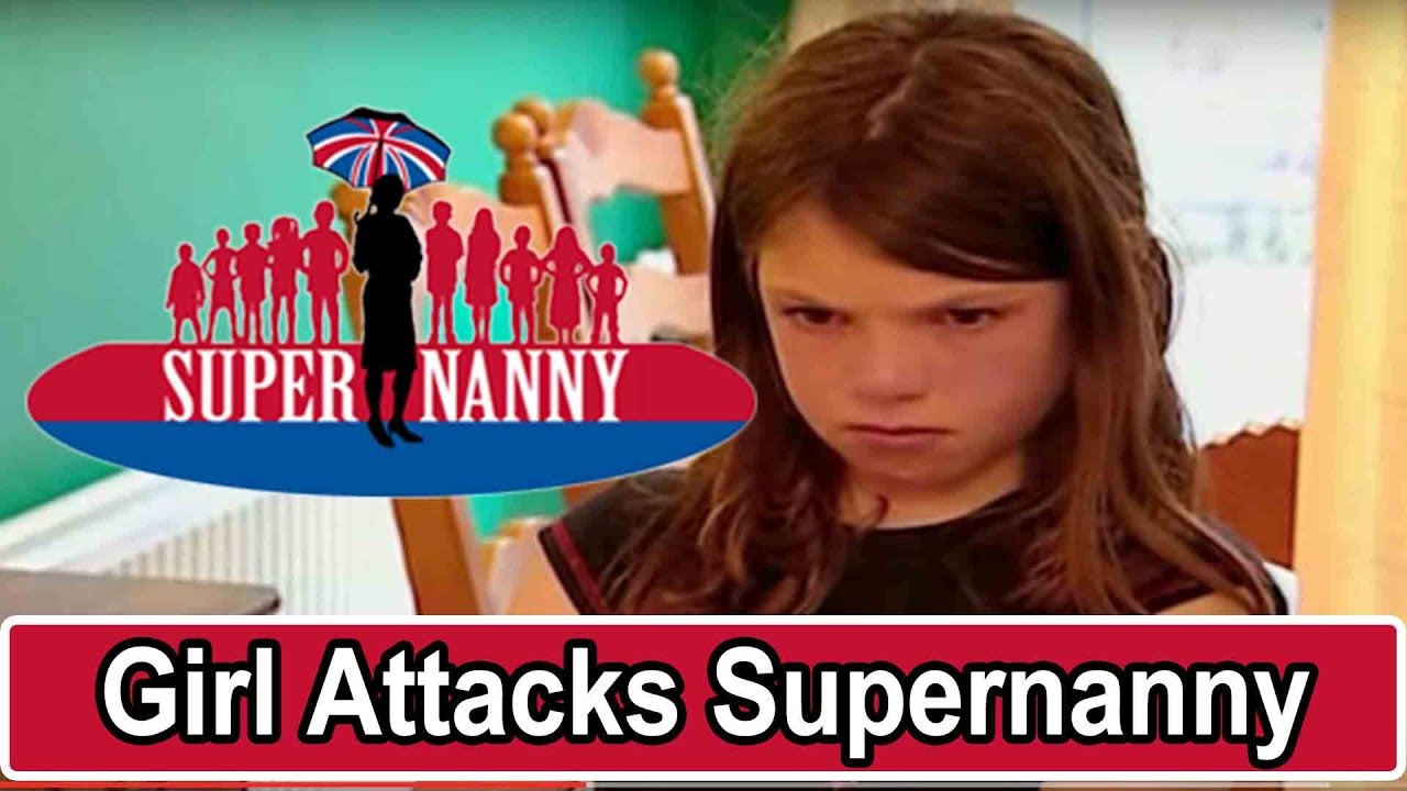 Young Girl Attacks Supernanny! | Supernanny