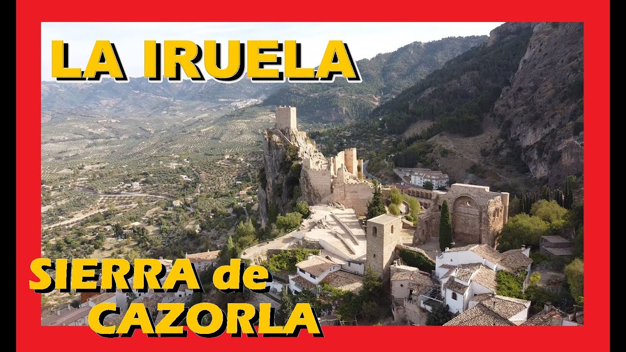 LA IRUELA Y CAZORLA. AITANA VIAJERA