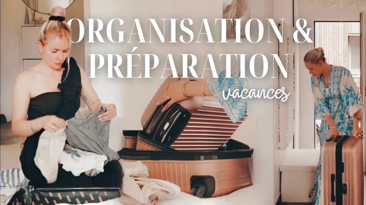 ORGANISATION VACANCES 🏝️ | Comment bien préparer les vacances • On fait les valises • To do list