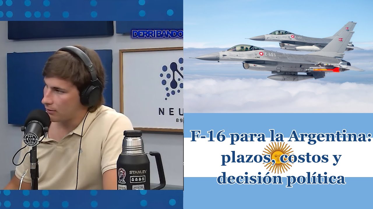 F-16 para la Argentina: plazos, costos y decisi&oacute;n pol&iacute;tica - Nicol&aacute;s Promanzio en Neura