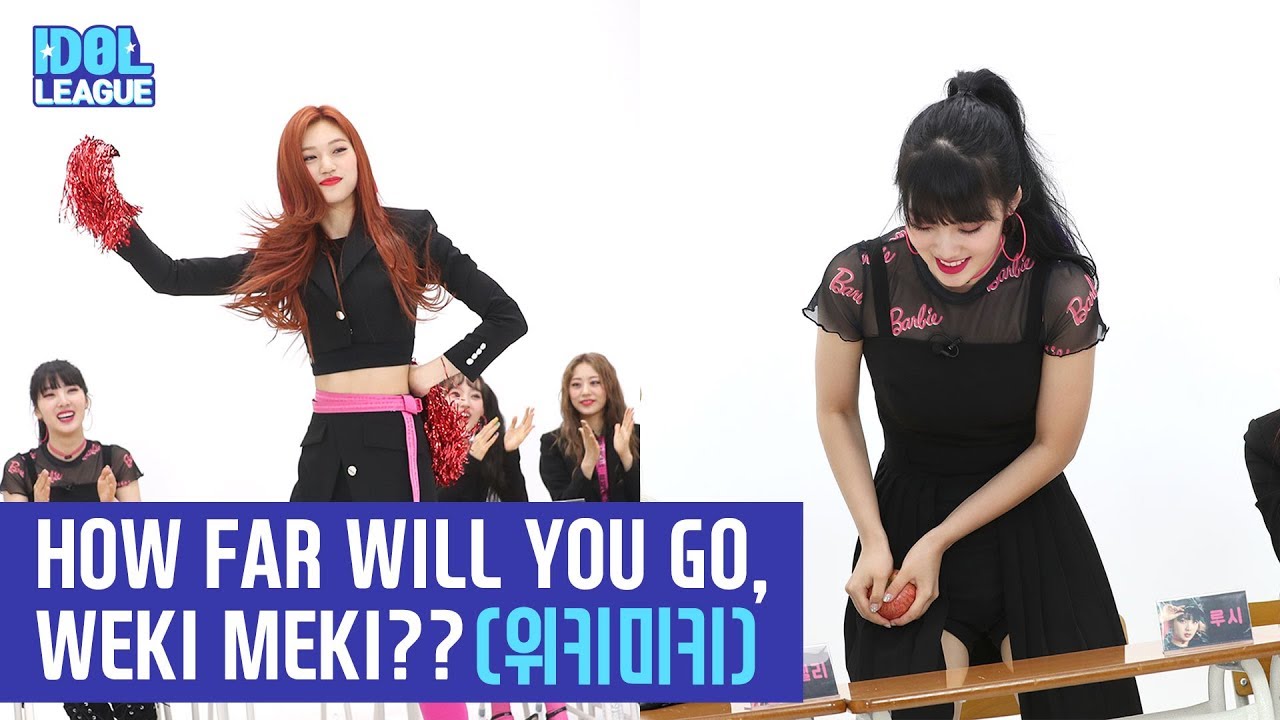 (ENG SUB) WEKI MEKI(위키미키), HOW FAR WILL YOU GO, WEKI MEKI?? - (5/6) [IDOL LEAGUE]
