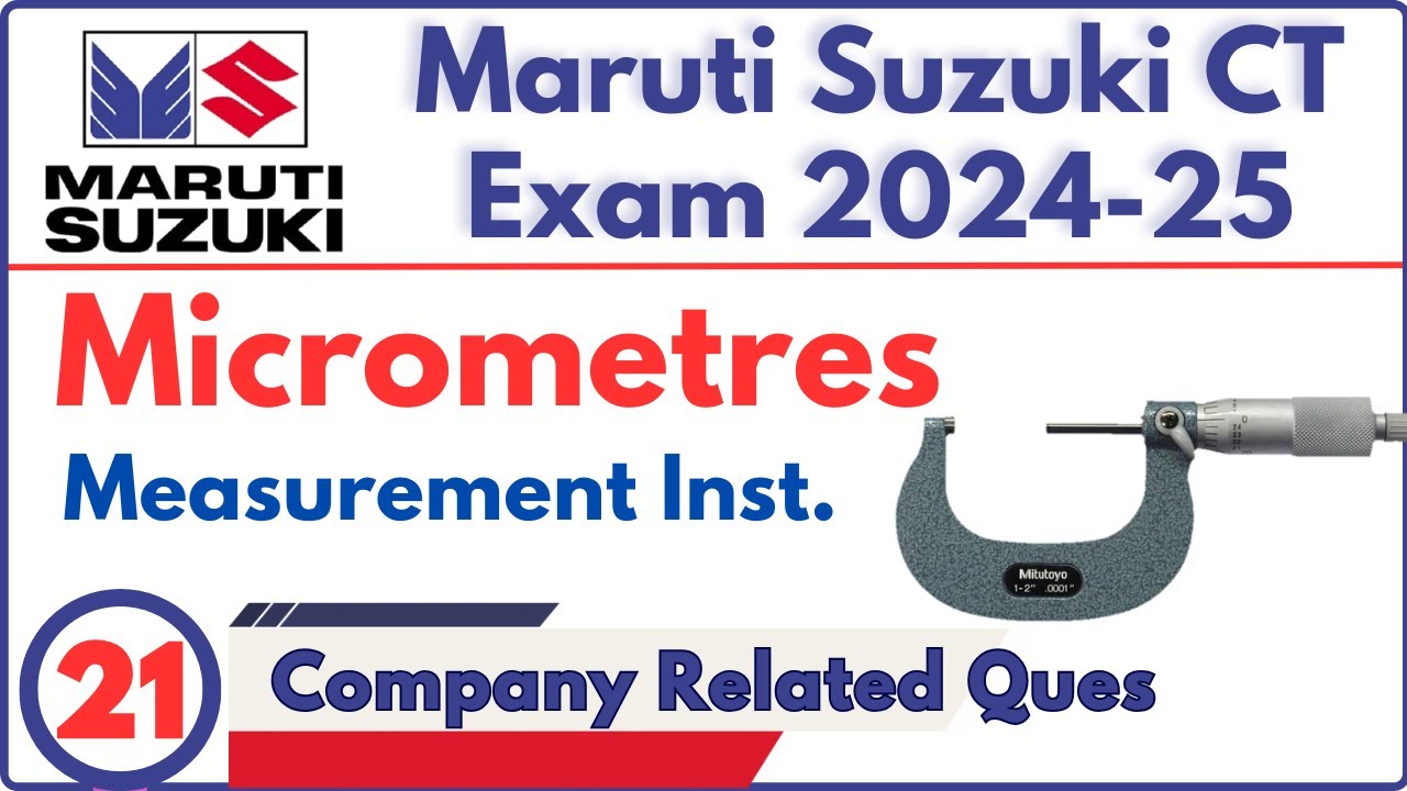 🔴 CT Exam 2025 Micrometre ( Measurement Instruments ) Part- 21 | Maruti Suzuki CT Exam 2025