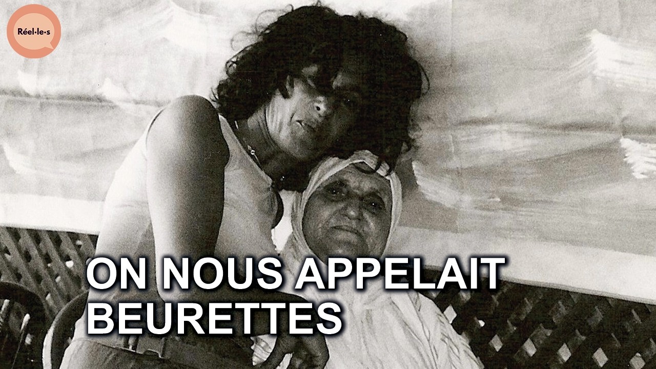 On nous appelait beurettes. | R&eacute;el&middot;le&middot;s
