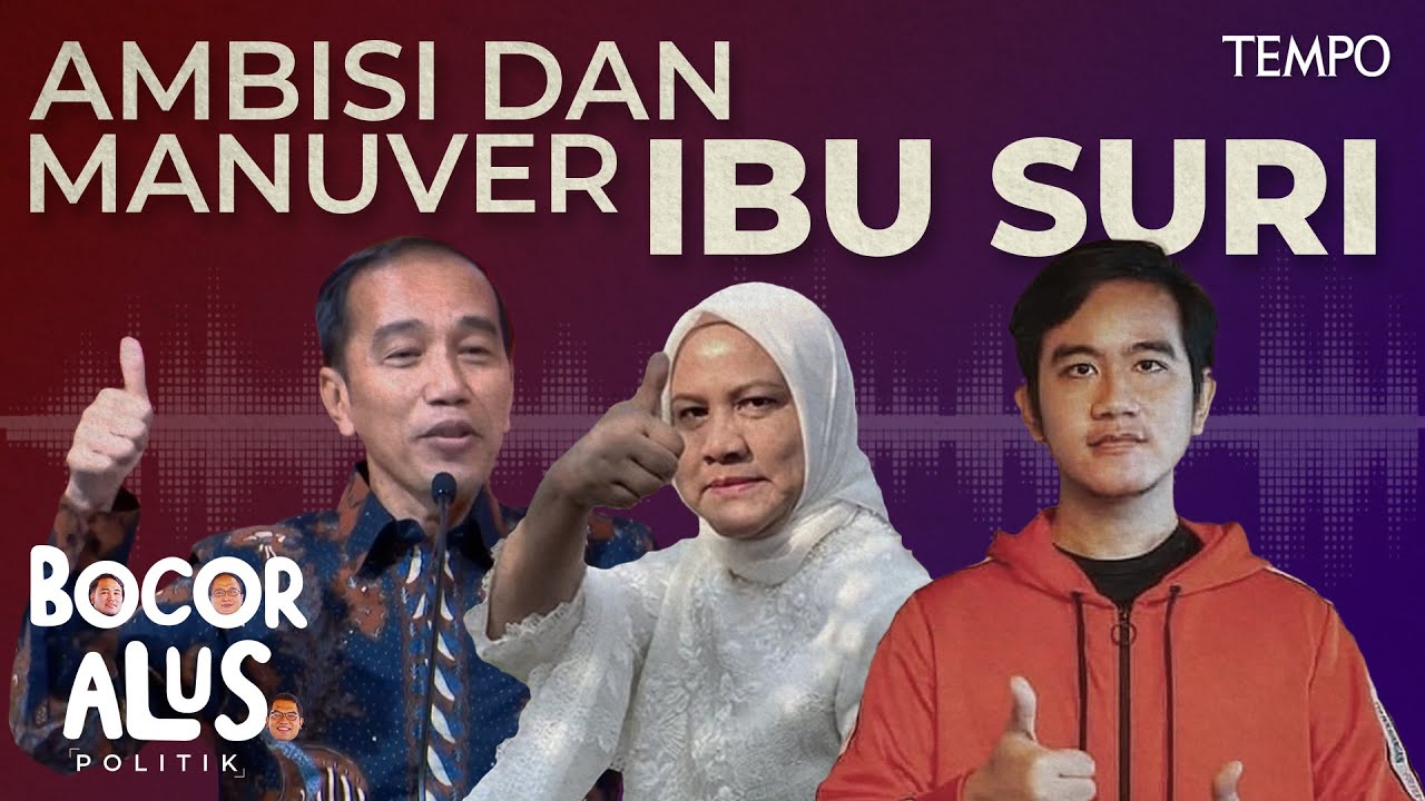 Ambisi dan Manuver Iriana Jokowi Menjadikan Gibran Cawapres Prabowo | Bocor Alus Politik