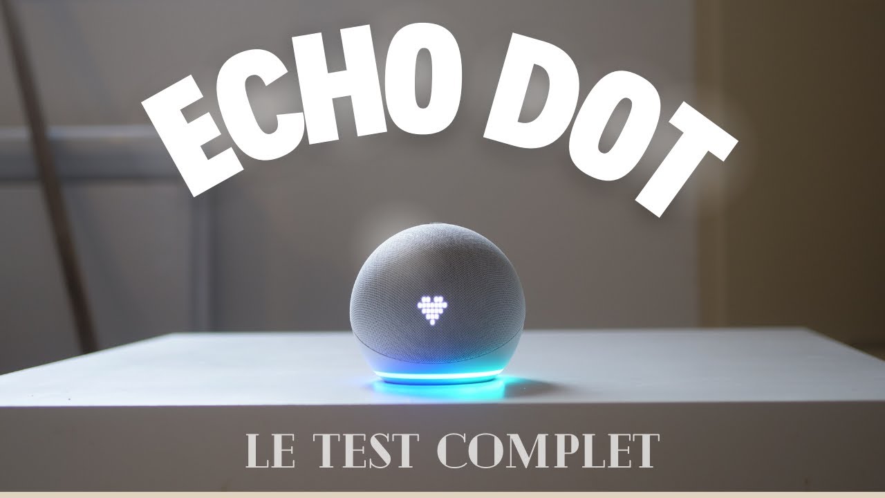 ECHO DOT 5 : TEST & AVIS
