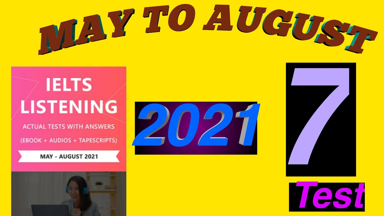 IELTS Listening Actual Test 2021 MAY TO AUGUST TEST- 7 / 30.06.2021 / Latest Listening tests 2021