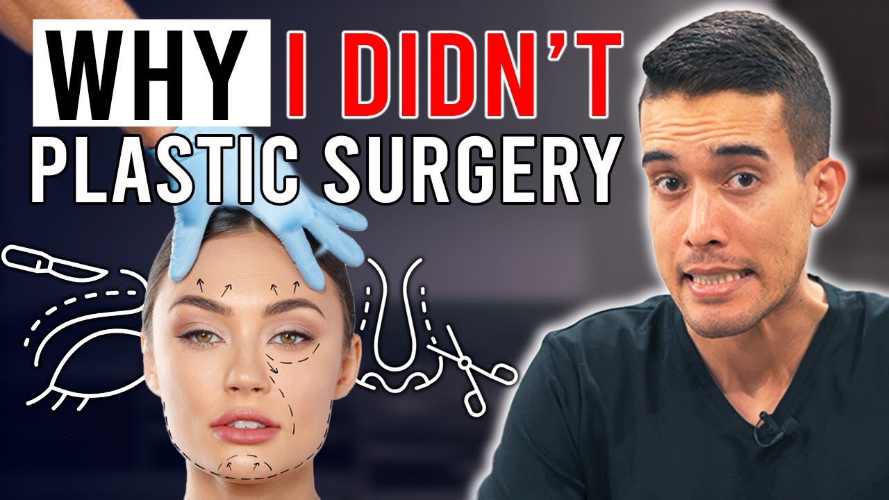 Why I DIDN&rsquo;T... Plastic Surgery