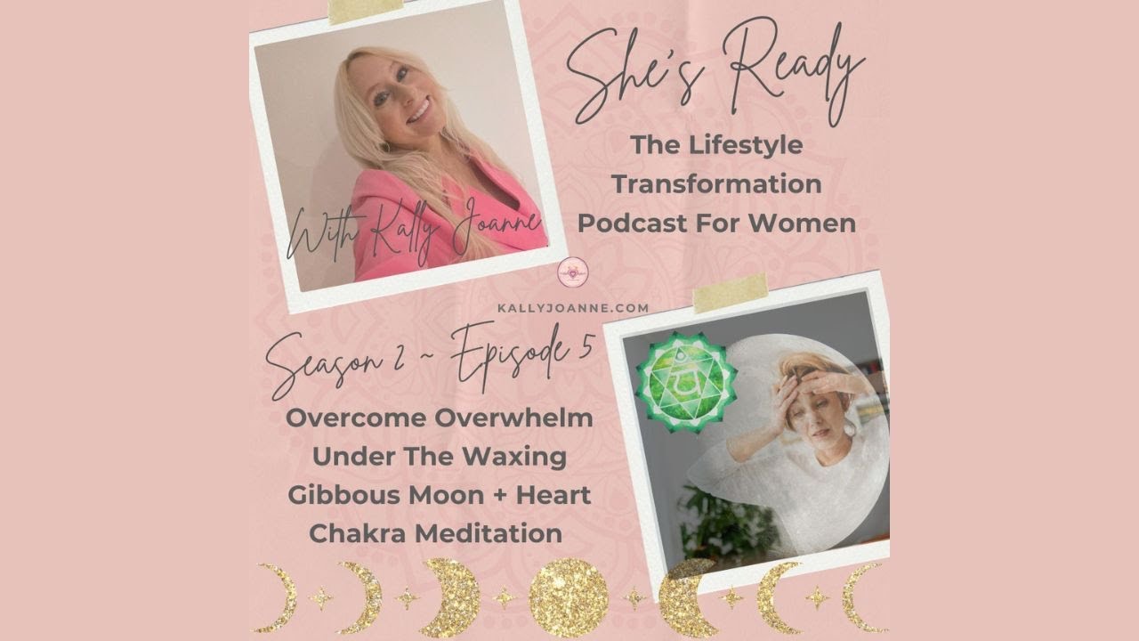 Overcome Overwhelm Under The Waxing Gibbous Moon + Heart Chakra Meditation