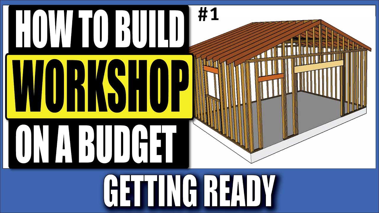 How To Build a Workshop On a Budget - Free Plans!